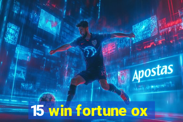 15 win fortune ox